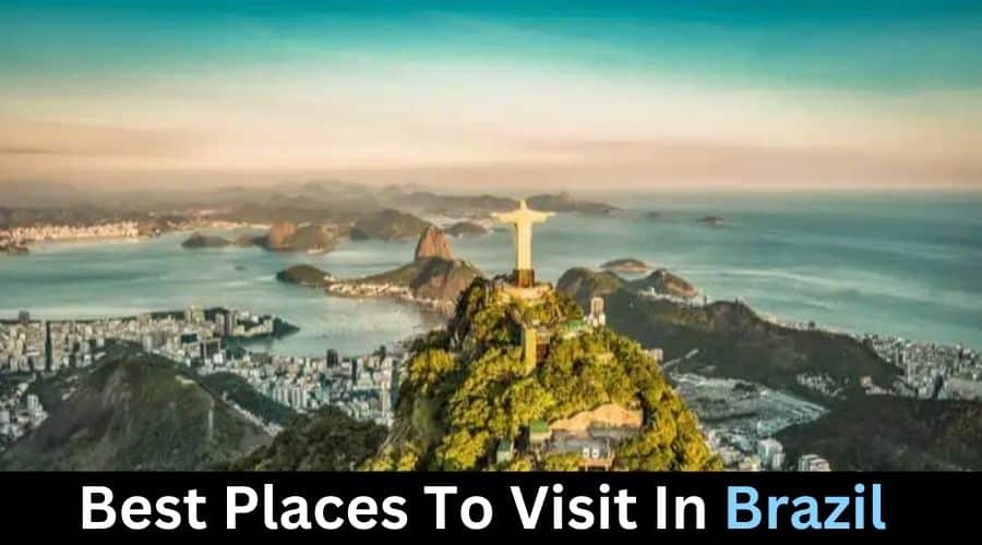 20 Best Places To Visit In Brazil
