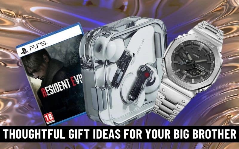 Thoughtful Gift Ideas for Your Big Brother